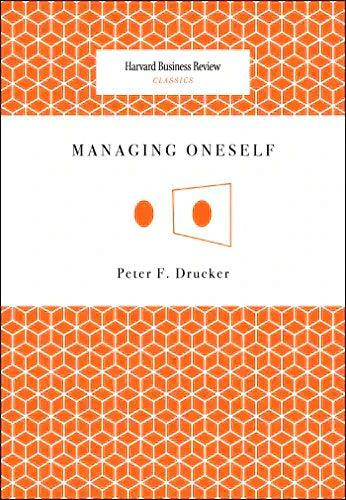 Managing Oneself by Peter Drucker