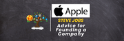 Advice for Founding a Company: Steve Jobs