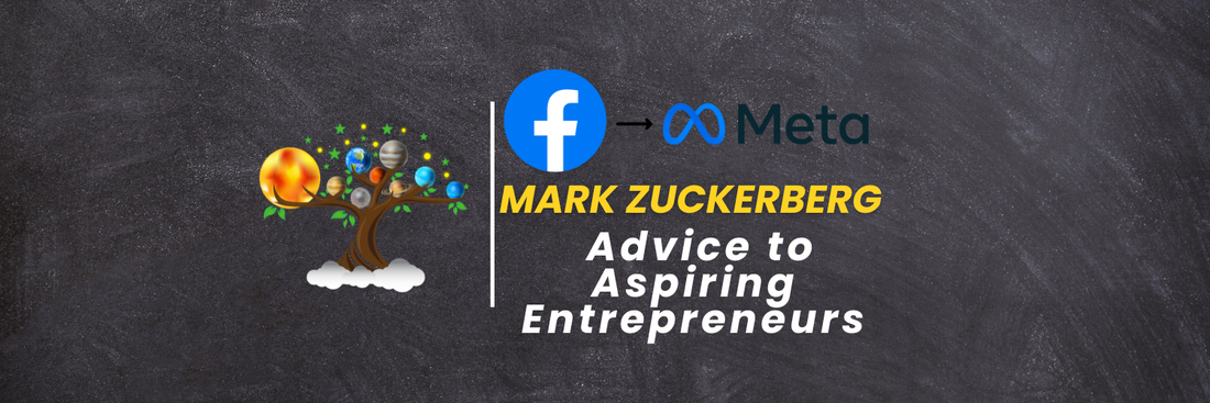 Advice to Aspiring Entrepreneurs: Mark Zuckerberg