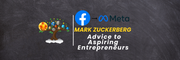 Advice to Aspiring Entrepreneurs: Mark Zuckerberg