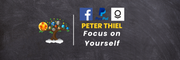 Focus on Yourself: Peter Thiel