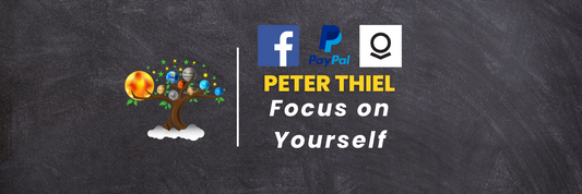 Focus on Yourself: Peter Thiel