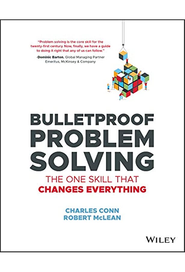 Bulletproof Problem Solving by Charles Conn and Robert McLean Learn with Tree