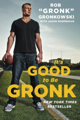 It's Good to be Gronk by Rob Gronkowski Learn with Tree