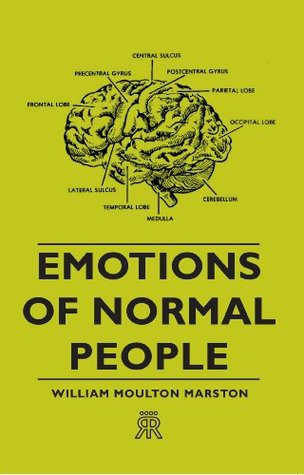 The Emotions of Normal People by William Moulton Marston Learn with Tree