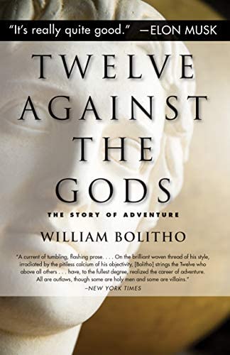 Twelve Against the Gods by William Bolitho Learn with Tree