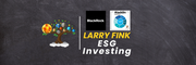 ESG Investing: Larry Fink