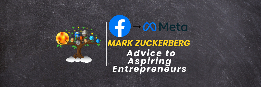 Mark Zuckerberg Advice to Aspiring Entrepreneurs Learn with Tree