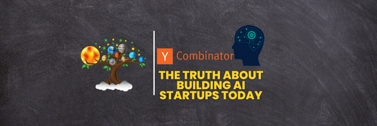 The Truth About Building AI Startups Today- Y Combinator