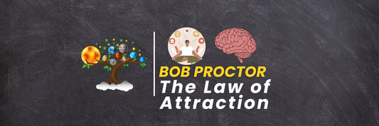 The Law of Attraction: Bob Proctor