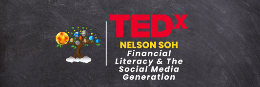 TedX: Financial Literacy & The Social Media Generation (Nelson Soh)