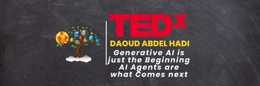 TedX: Generative AI is just the Beginning AI Agents are what Comes next(Daoud Abdel Hadi)