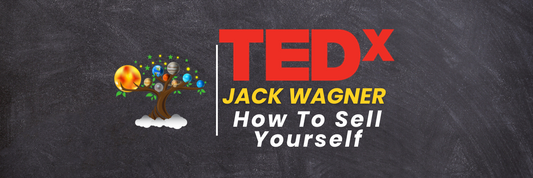 TedX: How To Sell Yourself(Jack Wagner)