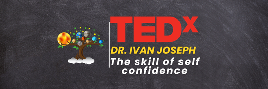 The skill of self confidence (Dr. Ivan Joseph)