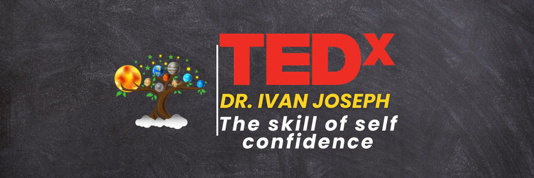 The skill of self confidence (Dr. Ivan Joseph)