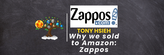 Zappos- Why we sold to Amazon: Tony Hsieh