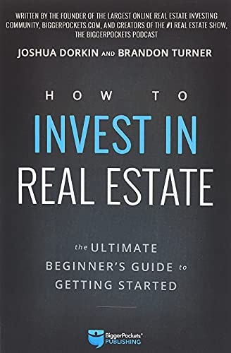 "The BiggerPockets Real Estate Investing Handbook" by Joshua Dorkin and Brandon Turner