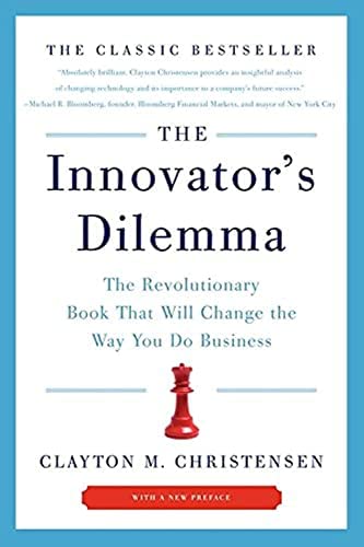 The Innovator's Dilemma by Clayton Christensen