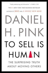 To Sell is Human by Daniel H. Pink