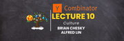 YC Lecture 10- Culture(Brian Chesky, Alfred Lin) Learn with Tree