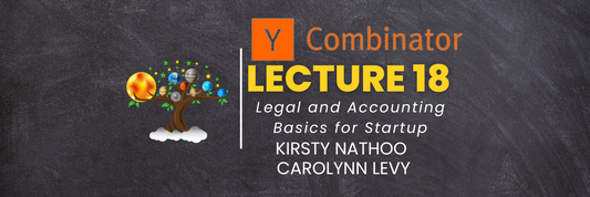 YC Lecture 18- Legal and Accounting Basics for Startups(Kirsty Nathoo, Carolynn Levy) Learn with Tree