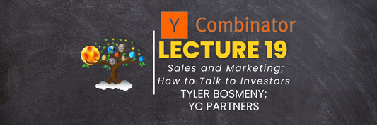 YC Lecture 19- Sales and Marketing; How to Talk to Investors(Tyler Bosmeny, YC Partners) Learn with Tree