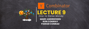 YC Lecture 9- How to Raise Money(Marc Andreesen, Ron Conway, Parker Conrad) Learn with Tree